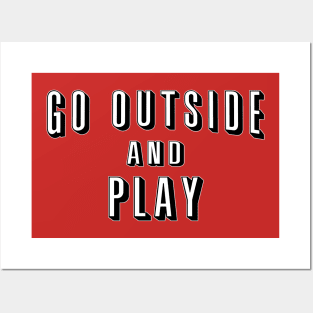 Go Outside and Play Posters and Art